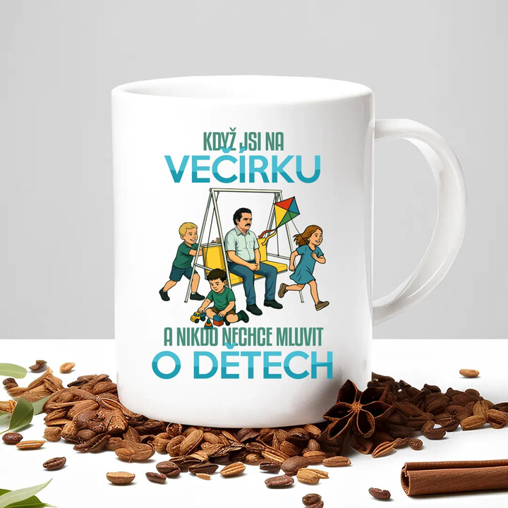 Když jsi na večírku a nikdo nechce mluvit o dětech - hrnek s potiskem