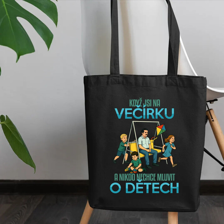 Když jsi na večírku a nikdo nechce mluvit o dětech - taška s potiskem