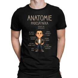 Anatomie - padesátníka - pánské tričko s potiskem