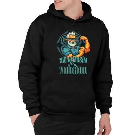 Nemusím, som na dôchodku. - pánská mikina s potiskem