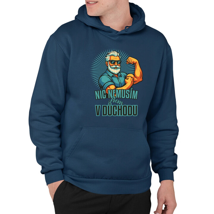 Nemusím, jsem v důchodu. - pánská mikina s potiskem