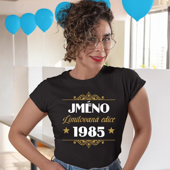 Limitovaná edice: jméno + rok narození s potiskem - personalizovaný produkt  - dámské tričko s potiskem