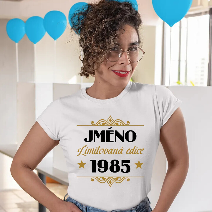 Limitovaná edice: jméno + rok narození s potiskem - personalizovaný produkt  - dámské tričko s potiskem