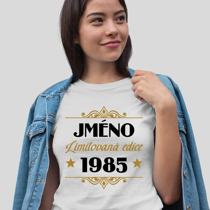 Limitovaná edice: jméno + rok narození s potiskem - personalizovaný produkt  - dámské tričko s potiskem