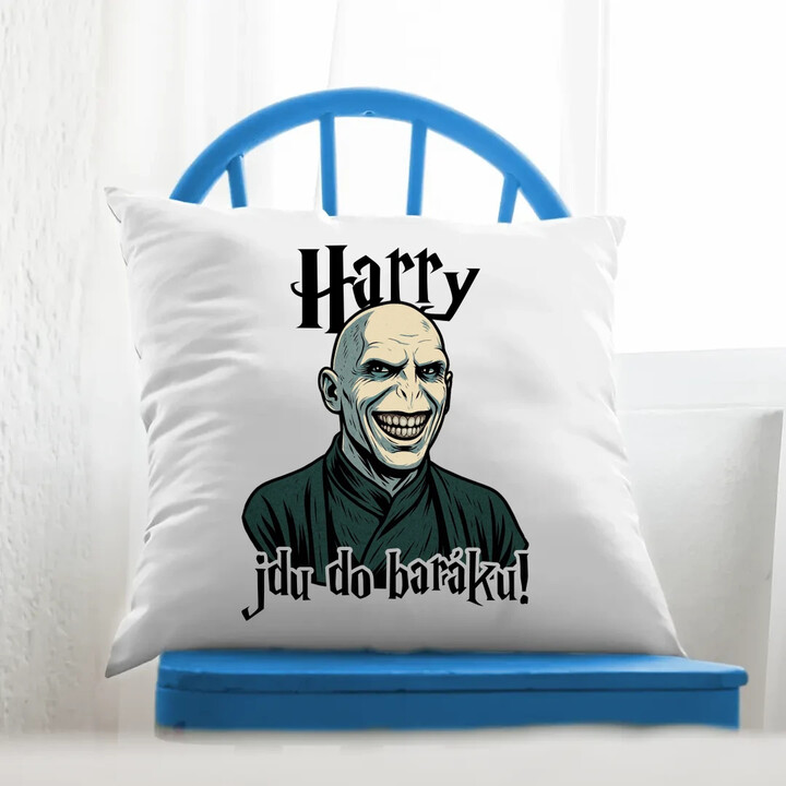 Harry, jdu do baráku! - polštář s potiskem