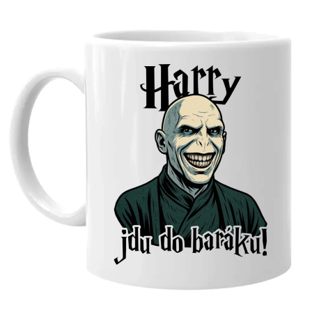 Harry, jdu do baráku! - hrnek s potiskem