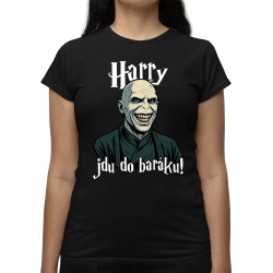Harry, jdu do baráku!  - dámské tričko s potiskem