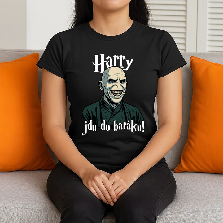 Harry, jdu do baráku!  - dámské tričko s potiskem