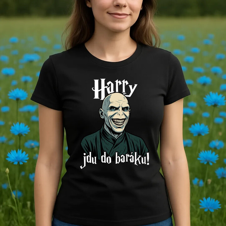 Harry, jdu do baráku!  - dámské tričko s potiskem