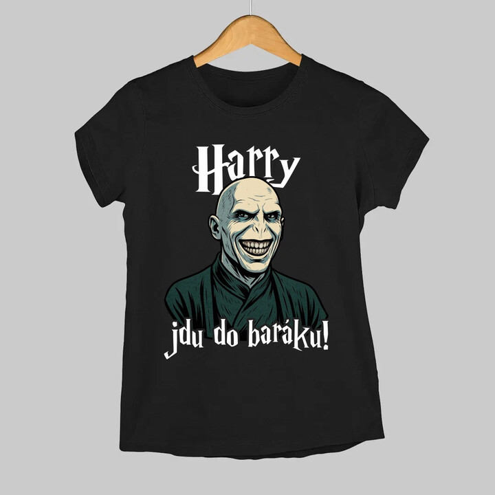 Harry, jdu do baráku!  - dámské tričko s potiskem