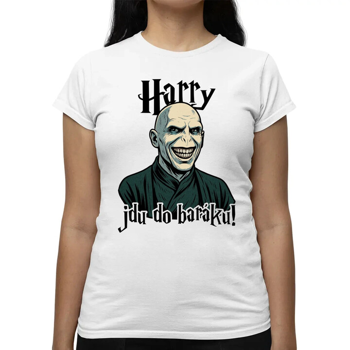 Harry, jdu do baráku!  - dámské tričko s potiskem