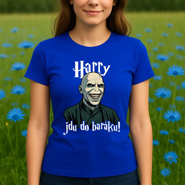 Harry, jdu do baráku!  - dámské tričko s potiskem