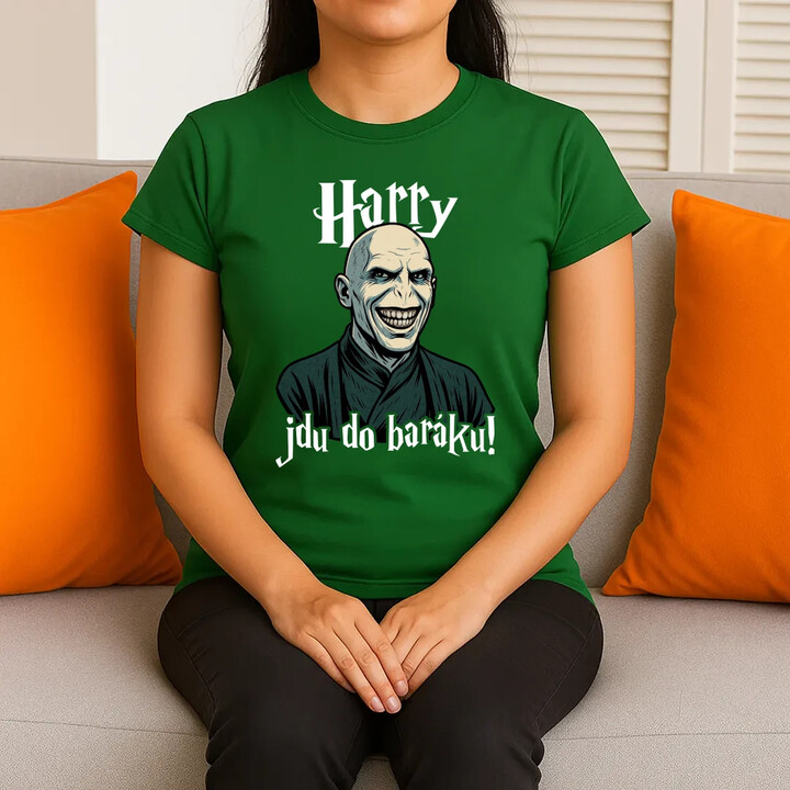 Harry, jdu do baráku!  - dámské tričko s potiskem