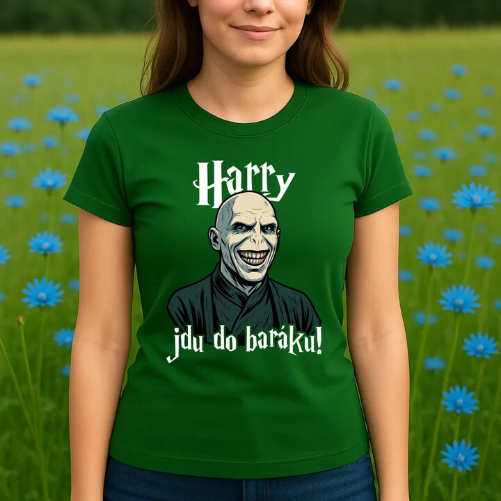 Harry, jdu do baráku!  - dámské tričko s potiskem
