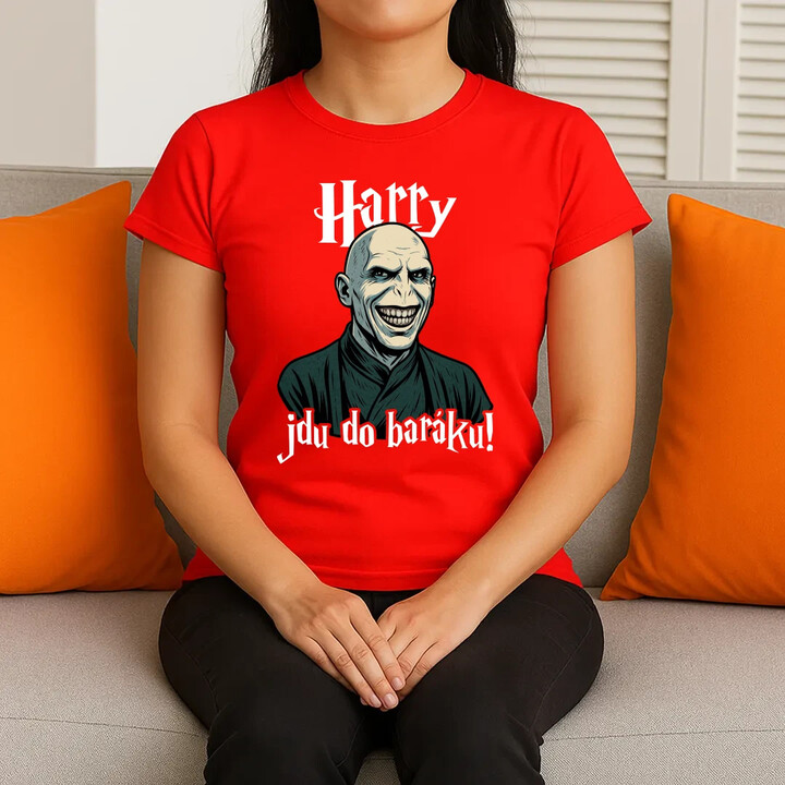 Harry, jdu do baráku!  - dámské tričko s potiskem