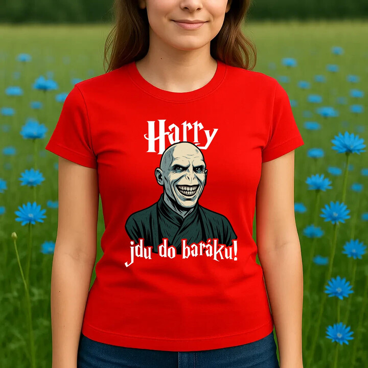 Harry, jdu do baráku!  - dámské tričko s potiskem