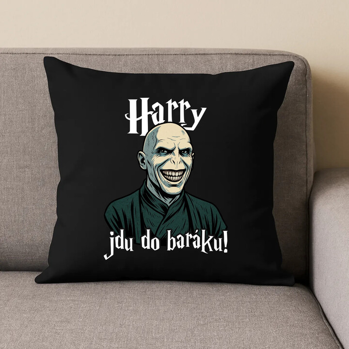 Harry, jdu do baráku! - černý polštář s potiskem