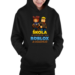 Škola je důležitá, ale Roblox je důležitější - dětská mikina s kapucí