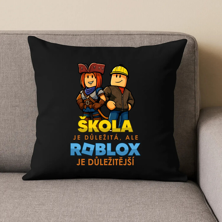 Škola je důležitá, ale Roblox je důležitější - černý polštář s potiskem