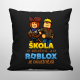 Škola je důležitá, ale Roblox je důležitější - černý polštář s potiskem
