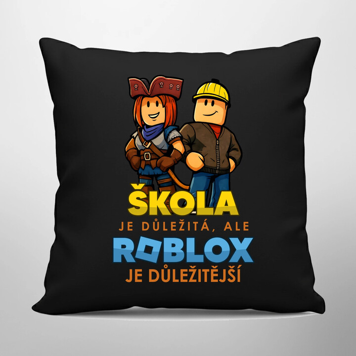 Škola je důležitá, ale Roblox je důležitější - černý polštář s potiskem
