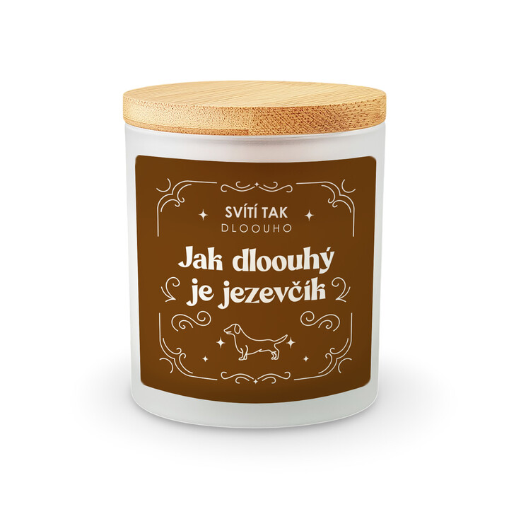 Svítí tak dloouho, jak dloouhý je jezevčík - vonná svíce s potiskem