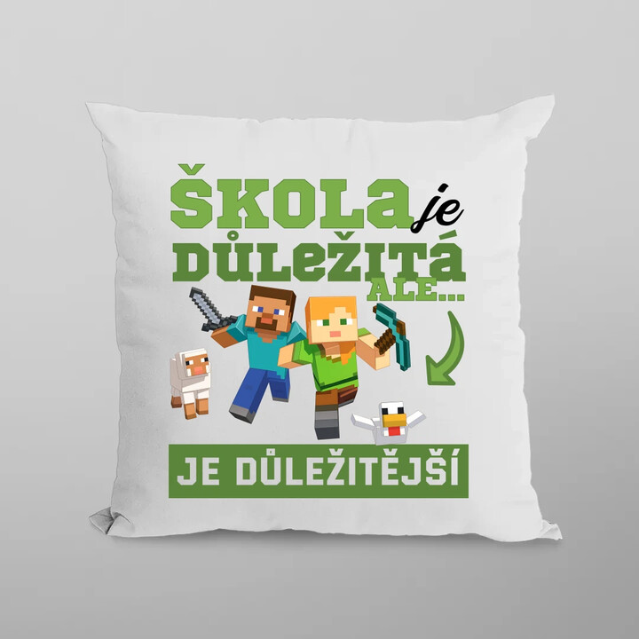 Škola je důležitá, ale Minecraft je důležitější - polštář s potiskem