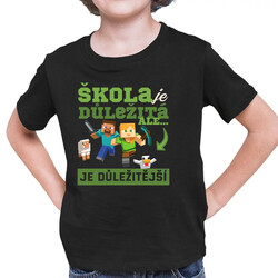 Škola je důležitá, ale Minecraft je důležitější - dětské tričko s potiskem