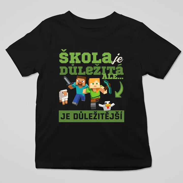 Škola je důležitá, ale Minecraft je důležitější - dětské tričko s potiskem