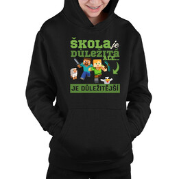 Škola je důležitá, ale Minecraft je důležitější - dětská mikina s kapucí