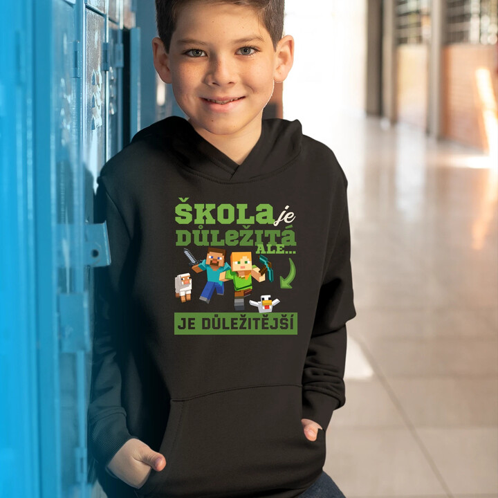 Škola je důležitá, ale Minecraft je důležitější - dětská mikina s kapucí