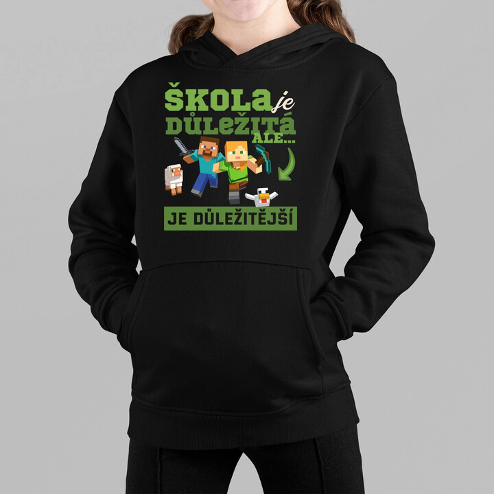 Škola je důležitá, ale Minecraft je důležitější - dětská mikina s kapucí