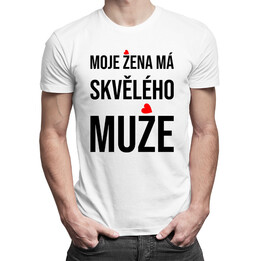 Moje žena má skvělého muže - pánské tričko s potiskem