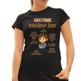 Anatomie rybářovy ženy   - dámské tričko s potiskem