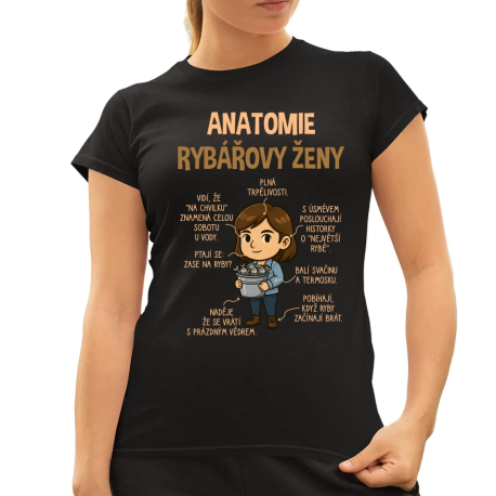 Anatomie rybářovy ženy   - dámské tričko s potiskem
