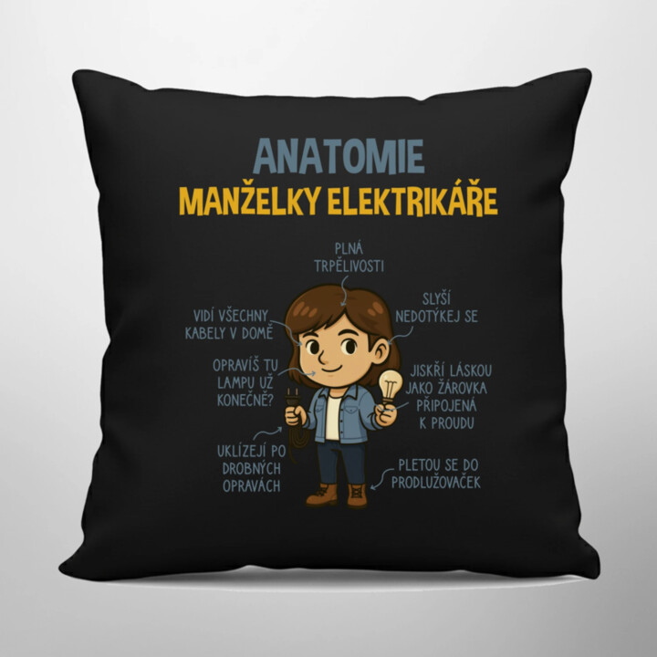Anatomie manželky elektrikáře - černý polštář s potiskem