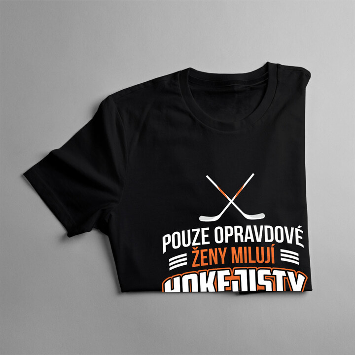 Pouze opravdové ženy milují hokejisty - dámské tričko s potiskem