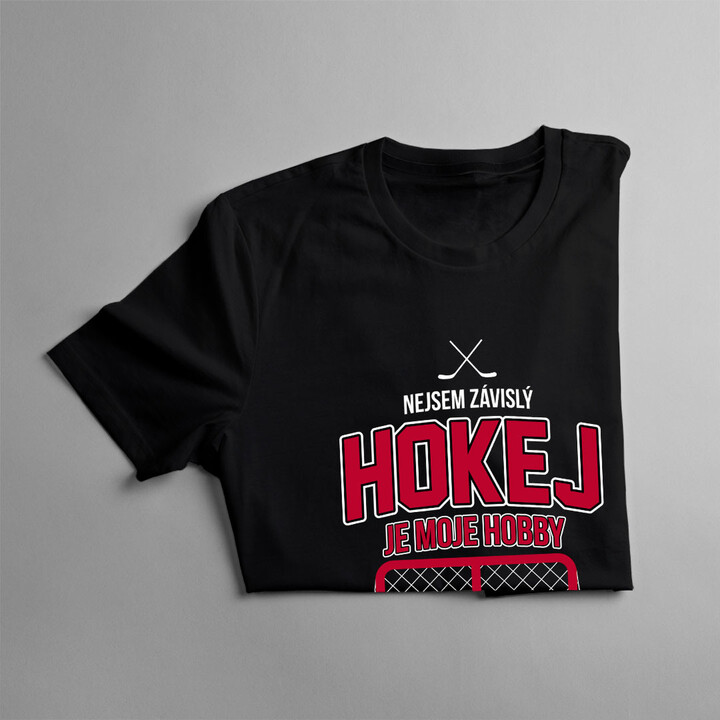 Nejsem závislý - hokej je moje hobby - pánské tričko s potiskem