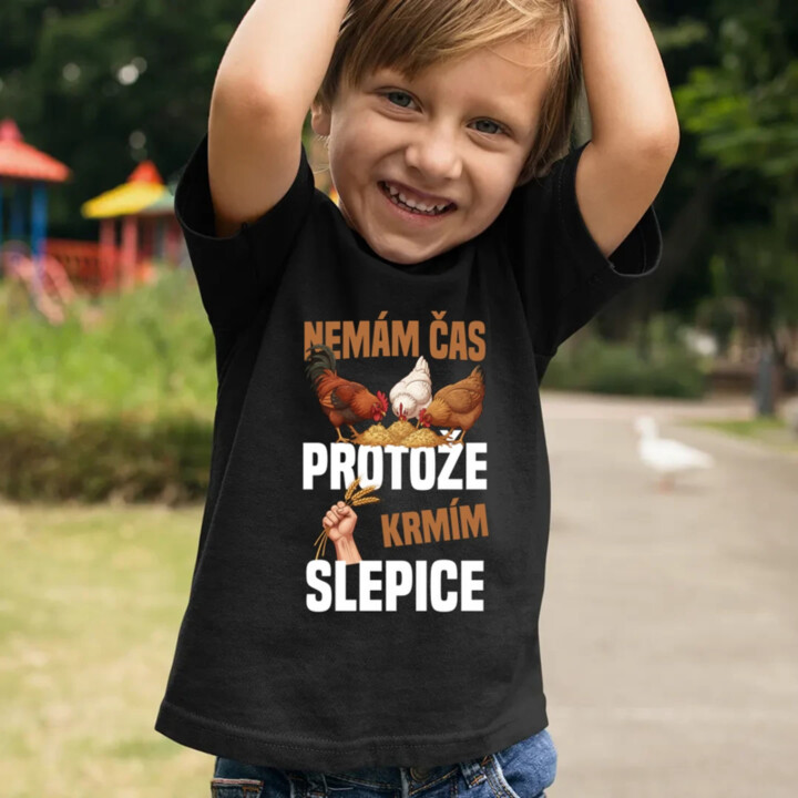 Nemám čas, protože krmím slepice - dětské tričko s potiskem