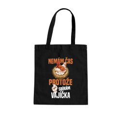 Nemám čas, protože sbírám vajíčka - taška s potiskem