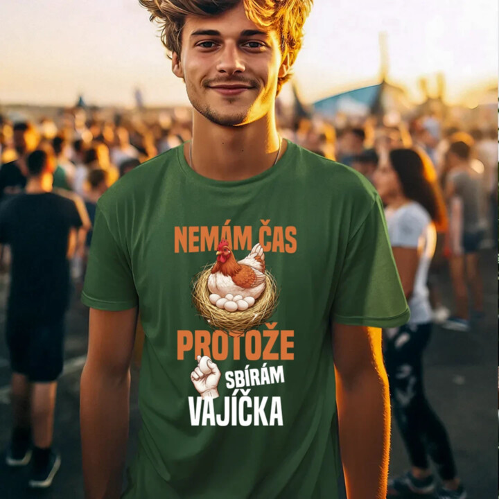 Nemám čas, protože sbírám vajíčka - pánské tričko s potiskem