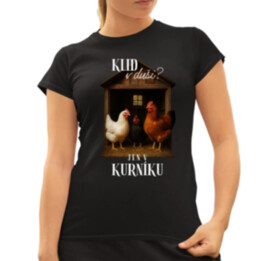 Klid v duši? Jen v kurníku  - dámské tričko s potiskem