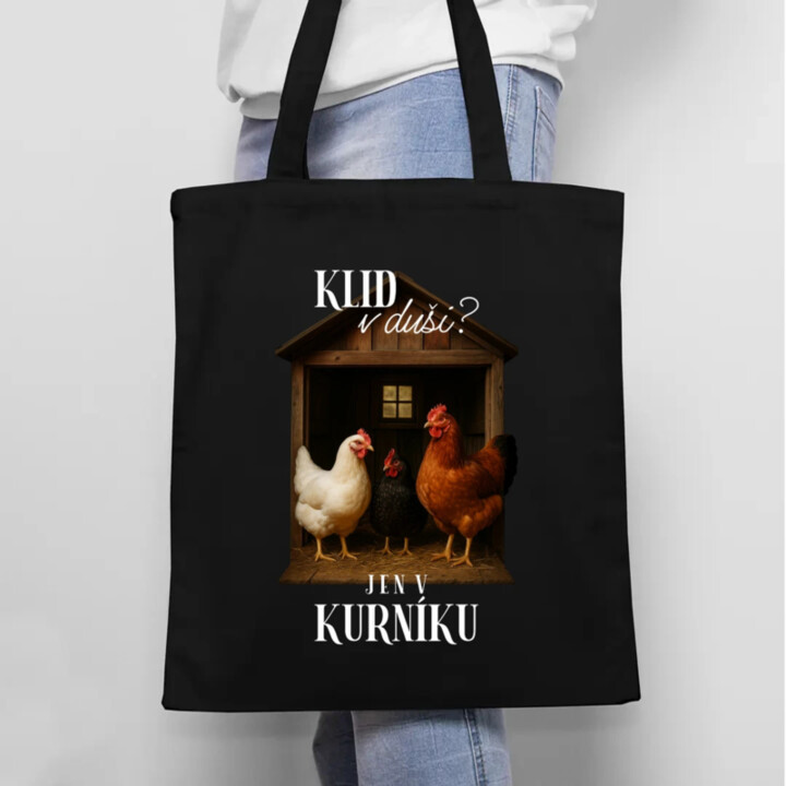 Klid v duši? Jen v kurníku - taška s potiskem