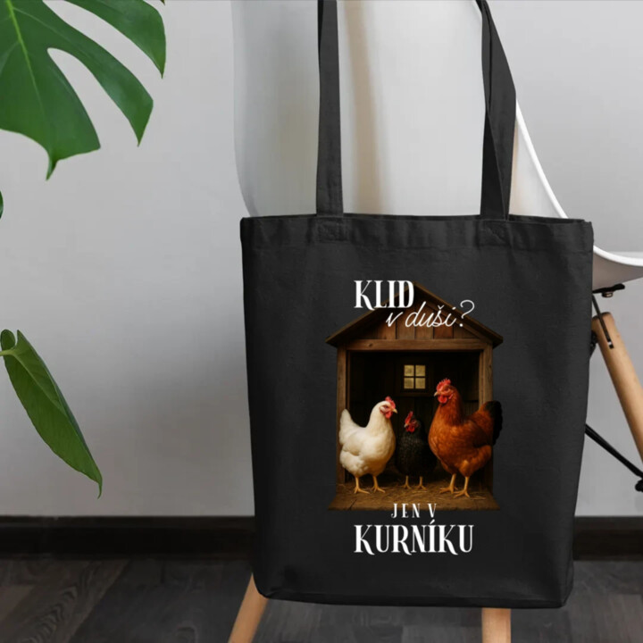 Klid v duši? Jen v kurníku - taška s potiskem