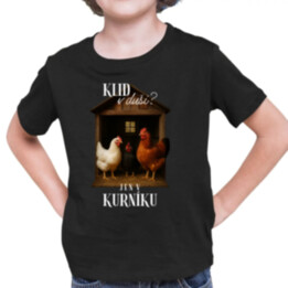 Klid v duši? Jen v kurníku - dětské tričko s potiskem