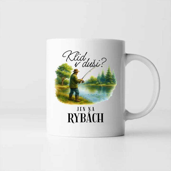 Klid v duši?  Jen na rybách - hrnek s potiskem