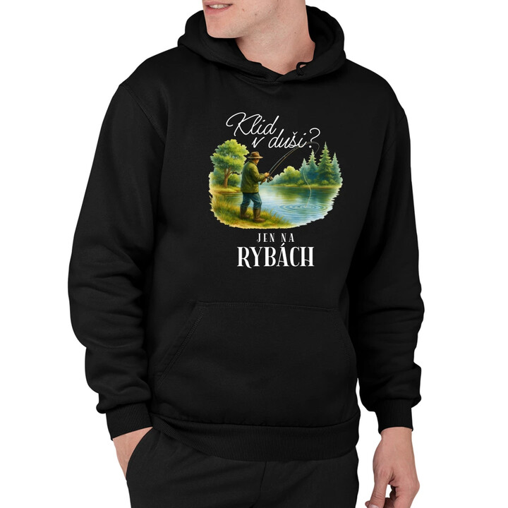 Klid v duši?  Jen na rybách - pánská mikina s potiskem