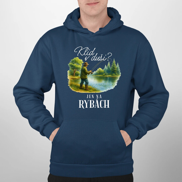 Klid v duši?  Jen na rybách - pánská mikina s potiskem