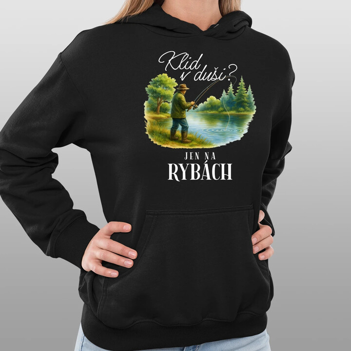 Klid v duši?  Jen na rybách - dámská mikina s potiskem