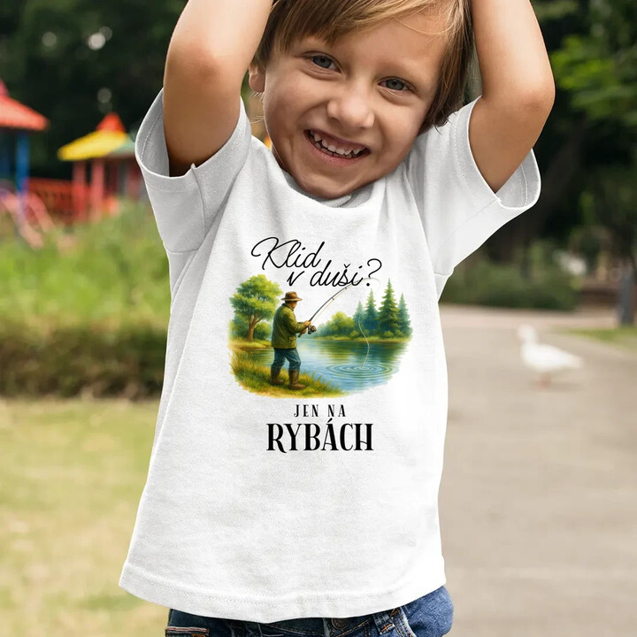 Klid v duši?  Jen na rybách - dětské tričko s potiskem